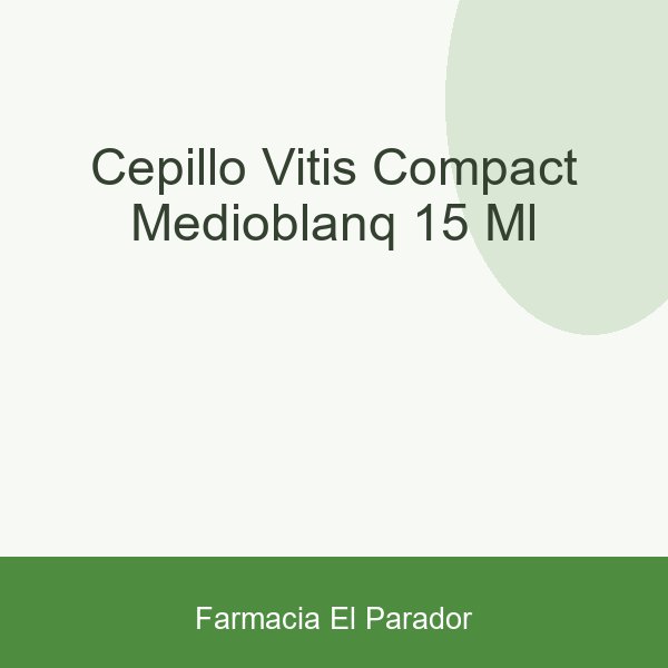 CEPILLO VITIS COMPACT MEDIOBLANQ 15 ML