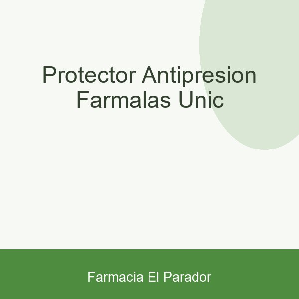 PROTECTOR ANTIPRESION FARMALAS UNIC