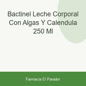 BACTINEL LECHE CORPORAL CON ALGAS Y CALENDULA  250 ML