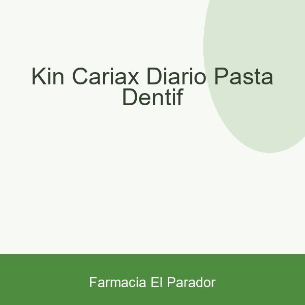 KIN CARIAX DIARIO PASTA DENTIF