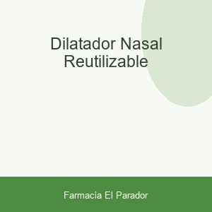 DILATADOR NASAL REUTILIZABLE