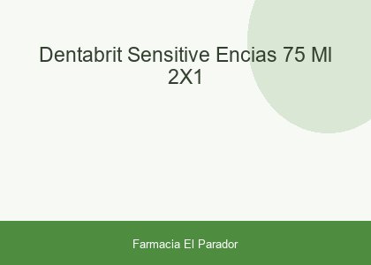 DENTABRIT SENSITIVE-ENCIAS 75 ML 2X1