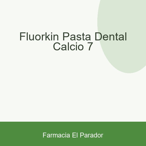 FLUORKIN PASTA DENTAL CALCIO 7