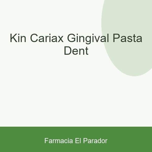 KIN CARIAX GINGIVAL PASTA DENT