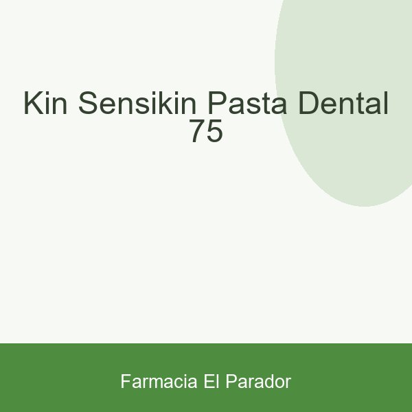 KIN SENSIKIN  PASTA DENTAL 75
