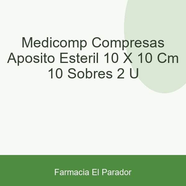 MEDICOMP COMPRESAS APOSITO ESTERIL 10 X 10 CM 10 SOBRES 2 U
