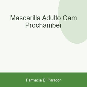 MASCARILLA ADULTO (CAM PROCHAMBER)