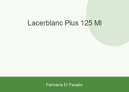 LACERBLANC PLUS 125 ML.
