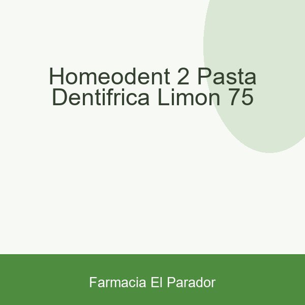 HOMEODENT-2 PASTA DENTIFRICA LIMON 75