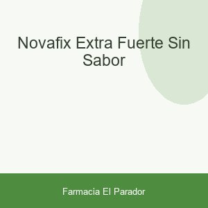 NOVAFIX EXTRA FUERTE SIN SABOR