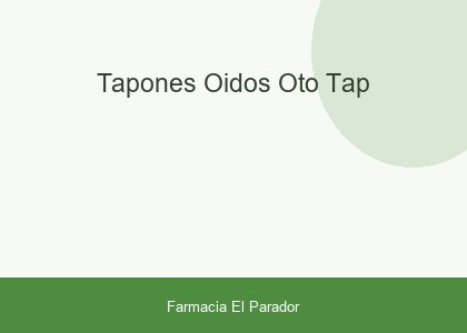 TAPONES OIDOS OTO-TAP