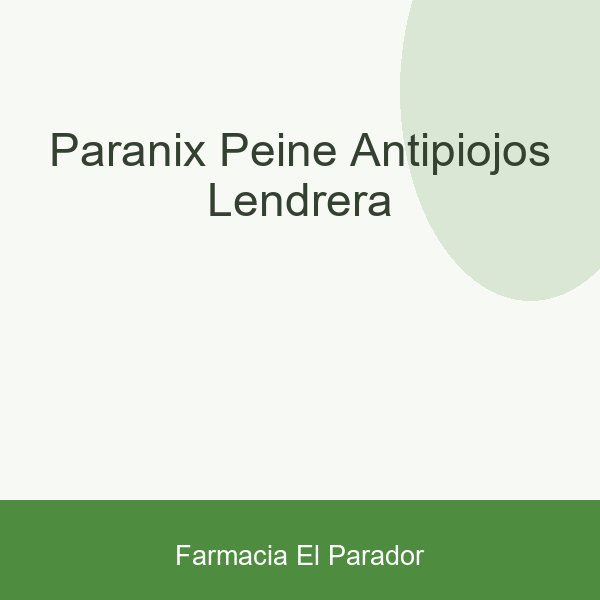 PARANIX PEINE ANTIPIOJOS LENDRERA