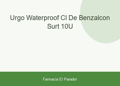 URGO WATERPROOF CL DE BENZALCON SURT 10U