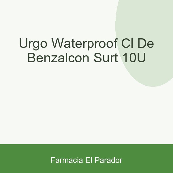 URGO WATERPROOF CL DE BENZALCON SURT 10U