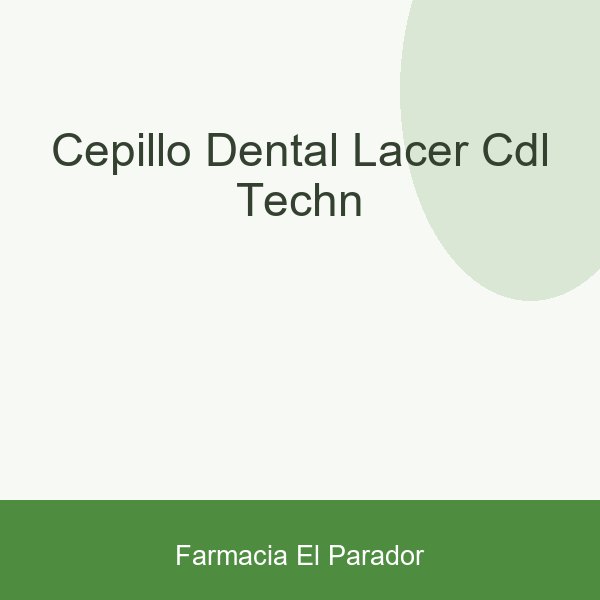 CEPILLO DENTAL LACER CDL TECHN