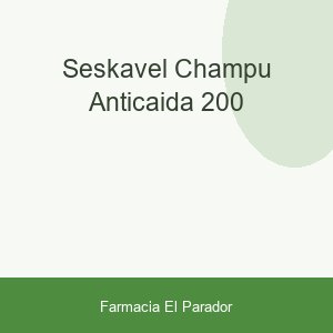 SESKAVEL CHAMPU ANTICAIDA 200