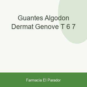 GUANTES ALGODON DERMAT GENOVE T 6/7