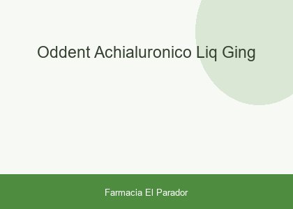 ODDENT AC.HIALURONICO LIQ GING