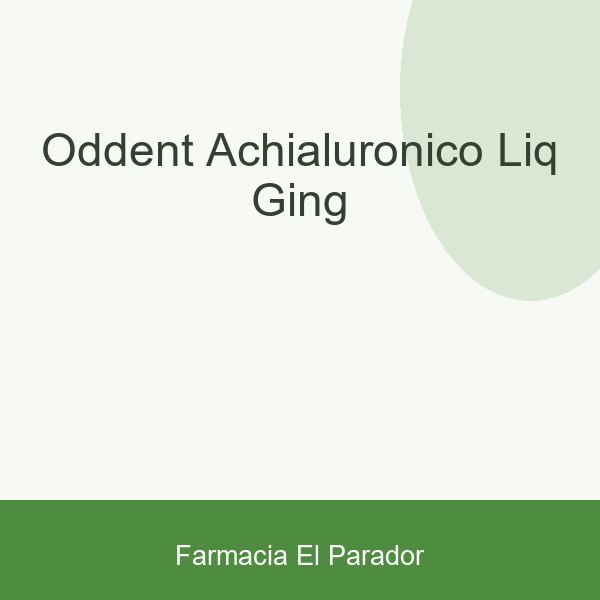 ODDENT AC.HIALURONICO LIQ GING