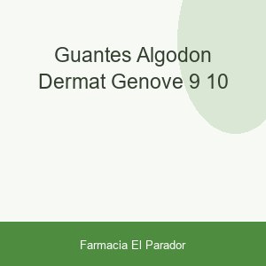 GUANTES ALGODON DERMAT GENOVE 9/10