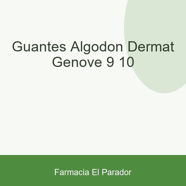 GUANTES ALGODON DERMAT GENOVE 9/10