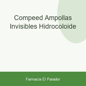 COMPEED AMPOLLAS INVISIBLES HIDROCOLOIDE
