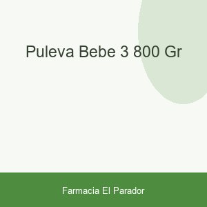 PULEVA BEBE 3 800 GR