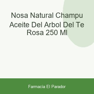 NOSA NATURAL CHAMPU ACEITE DEL ARBOL DEL TE  ROSA 250 ML