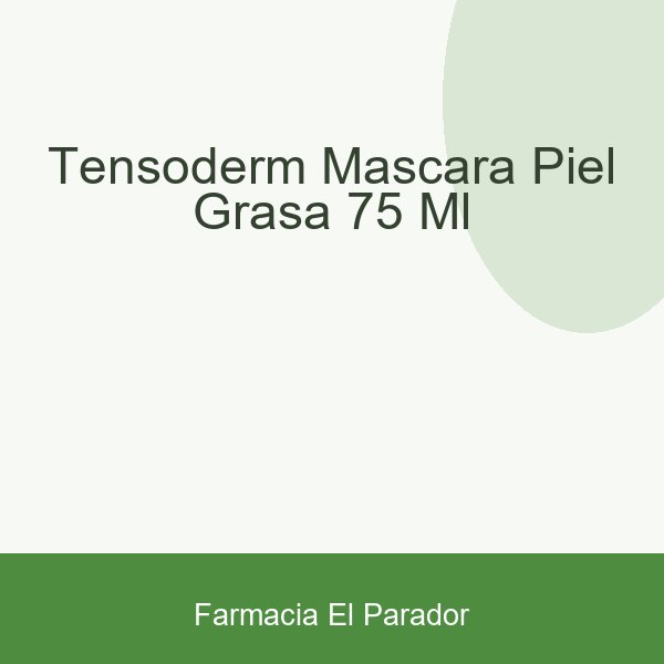 TENSODERM MASCARA PIEL GRASA 75 ML