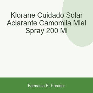 KLORANE CUIDADO SOLAR ACLARANTE CAMOMILA MIEL  SPRAY 200 ML
