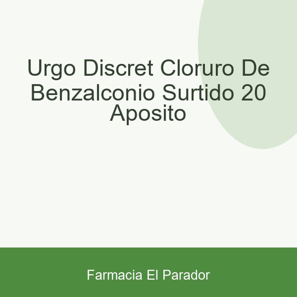 URGO DISCRET CLORURO DE BENZALCONIO  SURTIDO 20 APOSITO