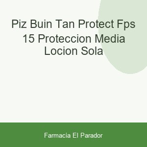 PIZ BUIN TAN & PROTECT FPS - 15 PROTECCION MEDIA LOCION SOLA