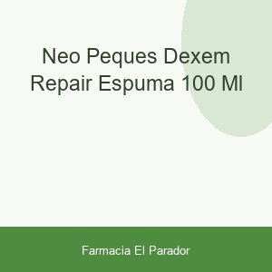 NEO PEQUES DEXEM REPAIR ESPUMA  100 ML