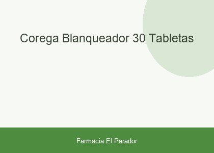 COREGA BLANQUEADOR 30 TABLETAS