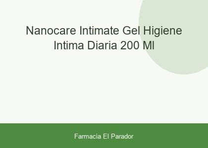 NANOCARE INTIMATE GEL HIGIENE INTIMA DIARIA  200 ML