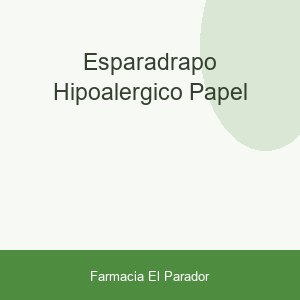 ESPARADRAPO HIPOALERGICO PAPEL
