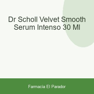 DR SCHOLL VELVET SMOOTH SERUM INTENSO  30 ML