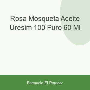 ROSA MOSQUETA ACEITE URESIM 100  PURO 60 ML