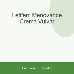 LETIFEM MENOVANCE CREMA VULVAR