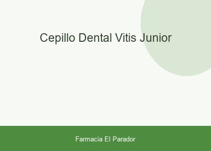 CEPILLO DENTAL VITIS JUNIOR