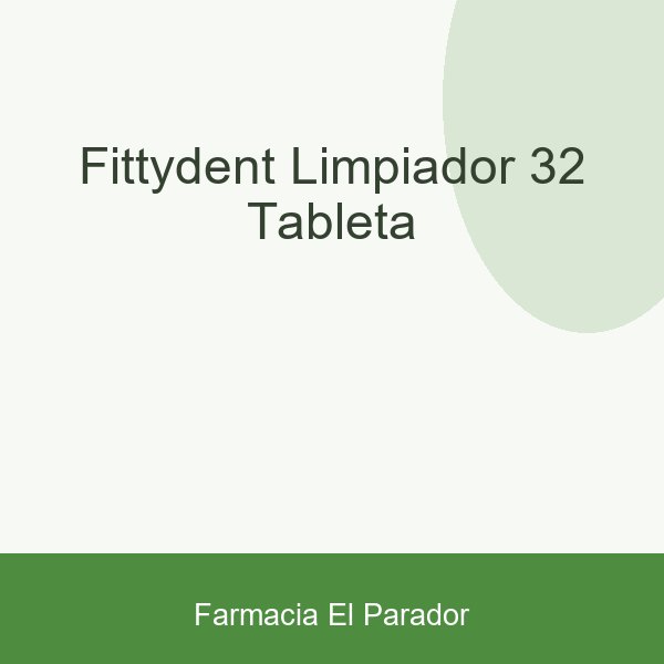 FITTYDENT LIMPIADOR 32 TABLETA