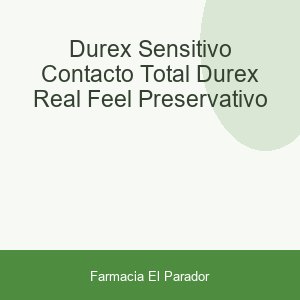 DUREX SENSITIVO CONTACTO TOTAL DUREX REAL FEEL PRESERVATIVO