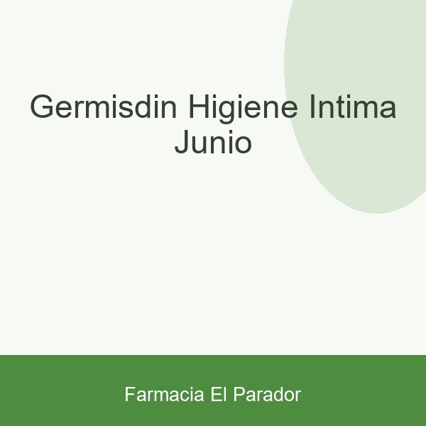 GERMISDIN HIGIENE INTIMA JUNIO