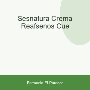 SESNATURA CREMA REAF.SENOS/CUE