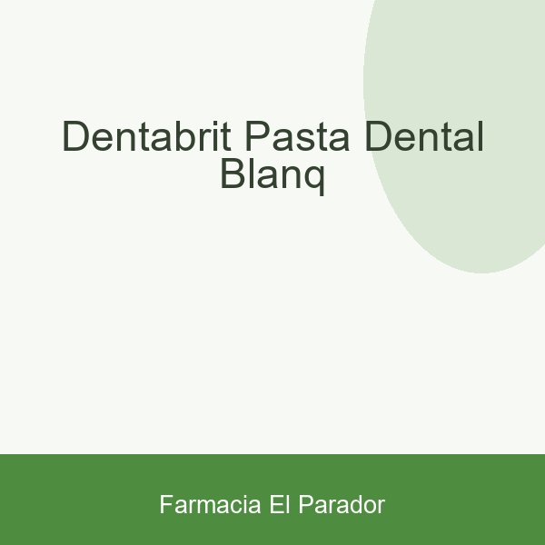 DENTABRIT PASTA DENTAL BLANQ.
