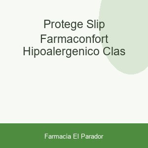 PROTEGE-SLIP FARMACONFORT HIPOALERGENICO CLAS