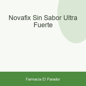 NOVAFIX SIN SABOR ULTRA FUERTE