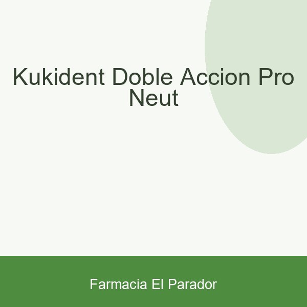 KUKIDENT DOBLE ACCION PRO NEUT
