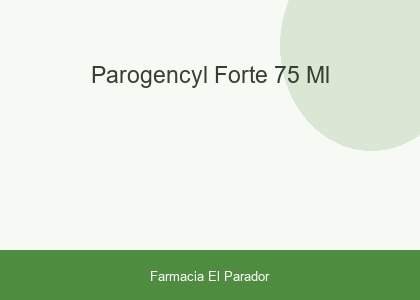 PAROGENCYL FORTE 75 ML