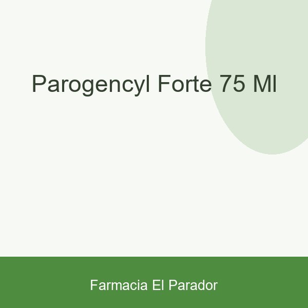 PAROGENCYL FORTE 75 ML